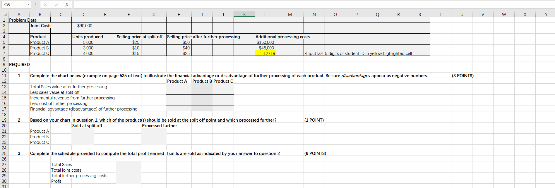 has also been input into the spreadsheet provided for you to submit
