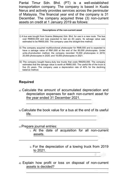 based on this question Pantai Timur Sdn. Bhd. (PT) is a well-established