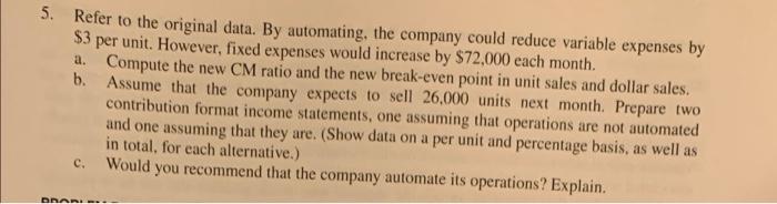 Margin Ratio: Break-Even Analysis; Cost Structure LO5-1, LO5-3, LO5-4, LO5-5, LO5-6 Due