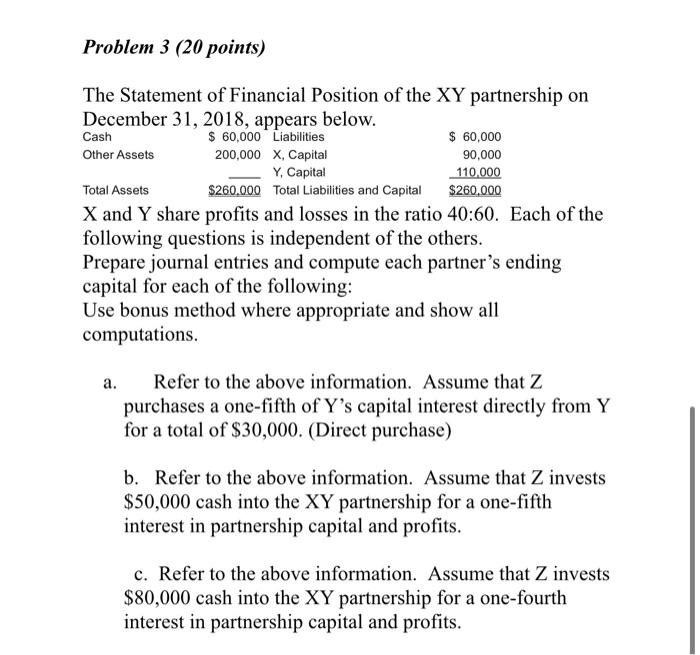show all calculations and steps Problem 3 (20 points) The Statement of