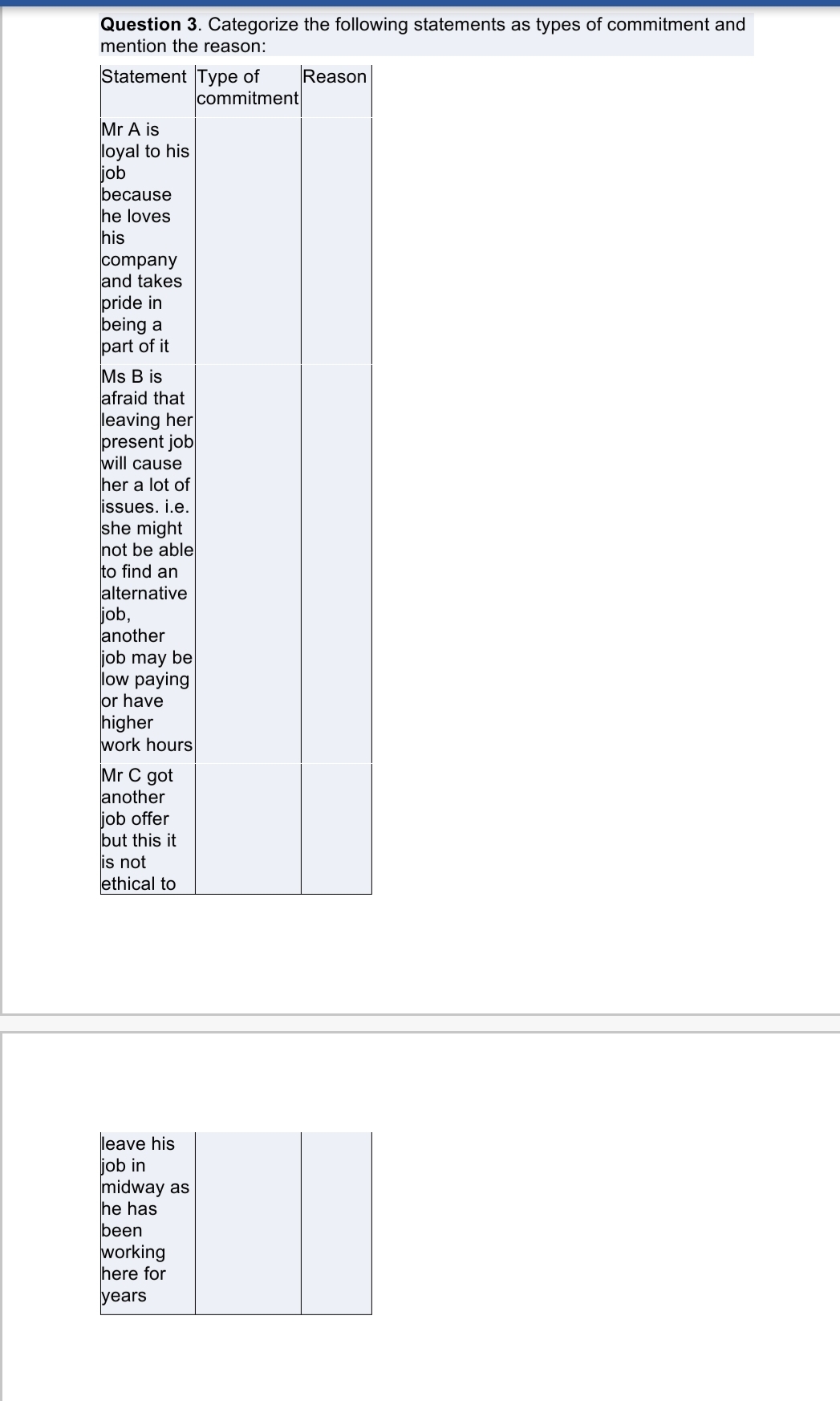 solve it pleass Question 3. Categorize the following statements as types of