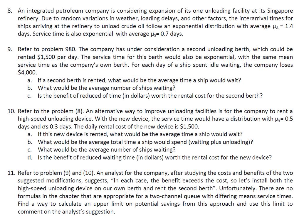 Please answer Queuing Problem # 9 8. 10. 11. An integrated petroleum