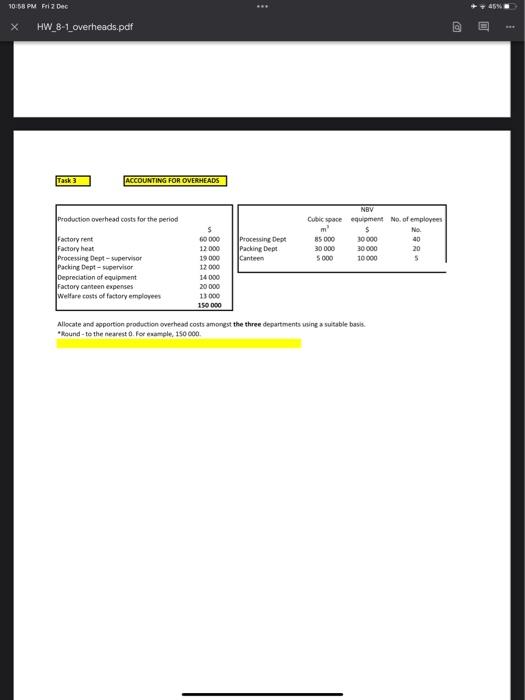 please help me answer this task Alocate and apportion peoduction overhead costs