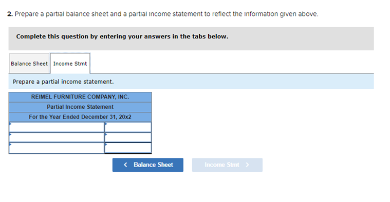 applies to the questions displayed below.] Reimel Furniture Company, Inc., incurred the