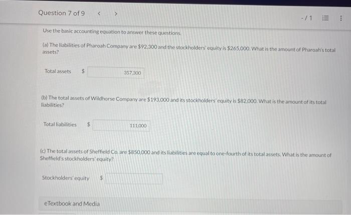  Use the basic accounting equation to answer these questions. (a) The
