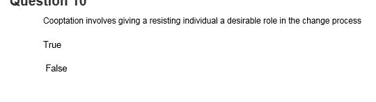 QUESTION TO Cooptation involves giving a resisting individual a desirable role