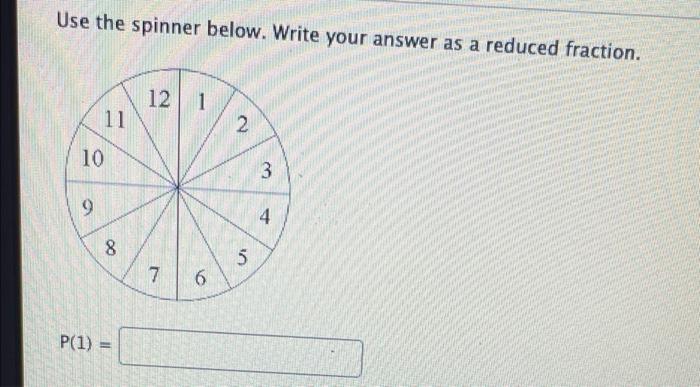 PLS ANSWER ASAP!!! Use the spinner below. Write your answer as a