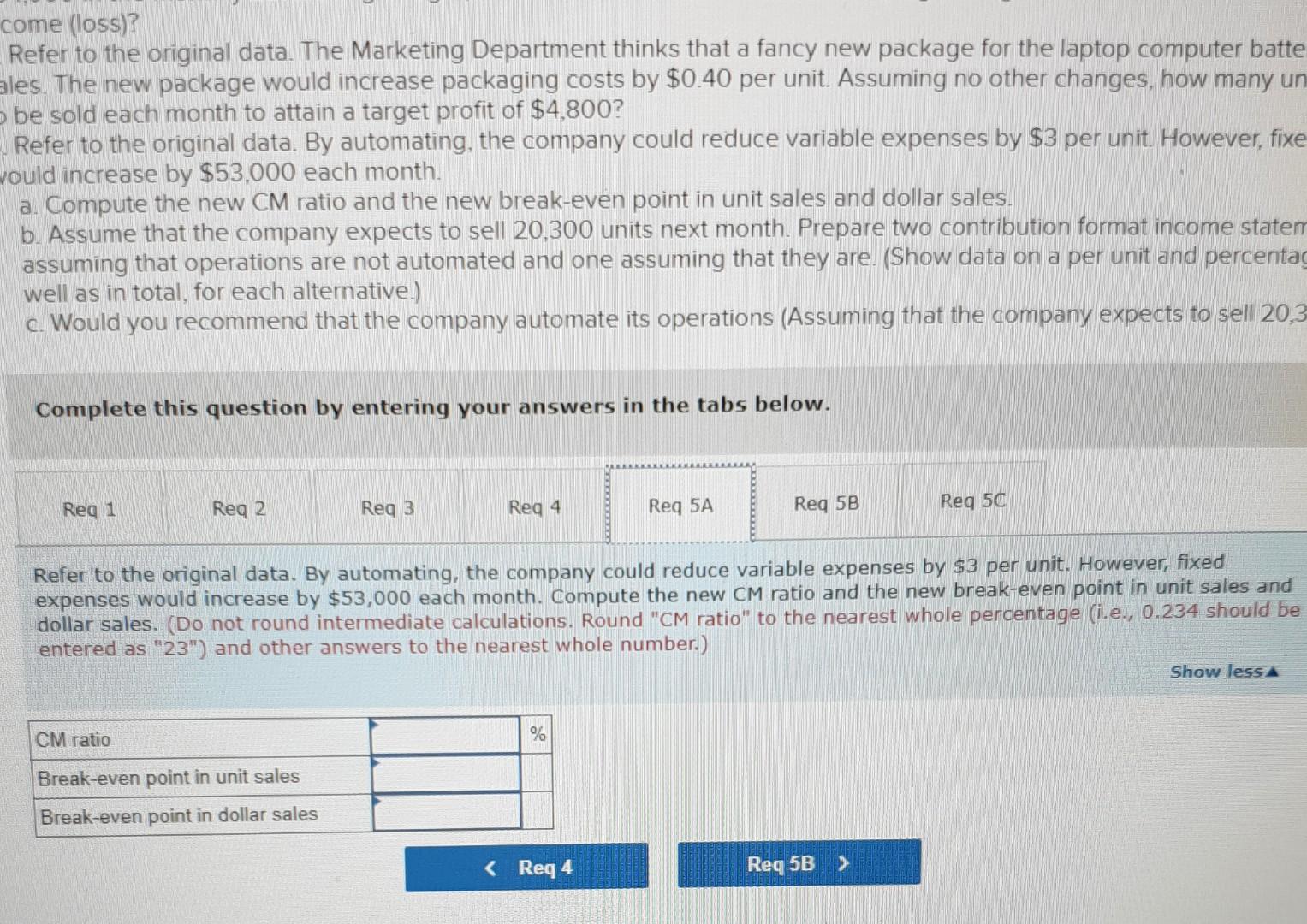 (13, 100 units x- $20 per unit) Variable expenses Contribution margin Fixed