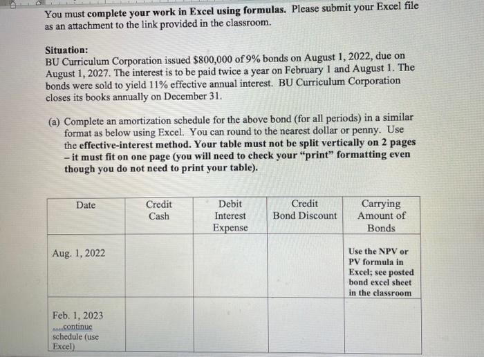 Please try to answer using Excel with formulas shown,Thank you You must