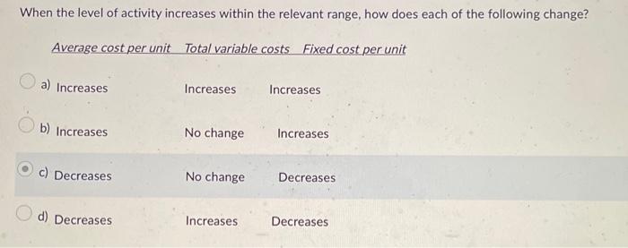  When the level of activity increases within the relevant range, how