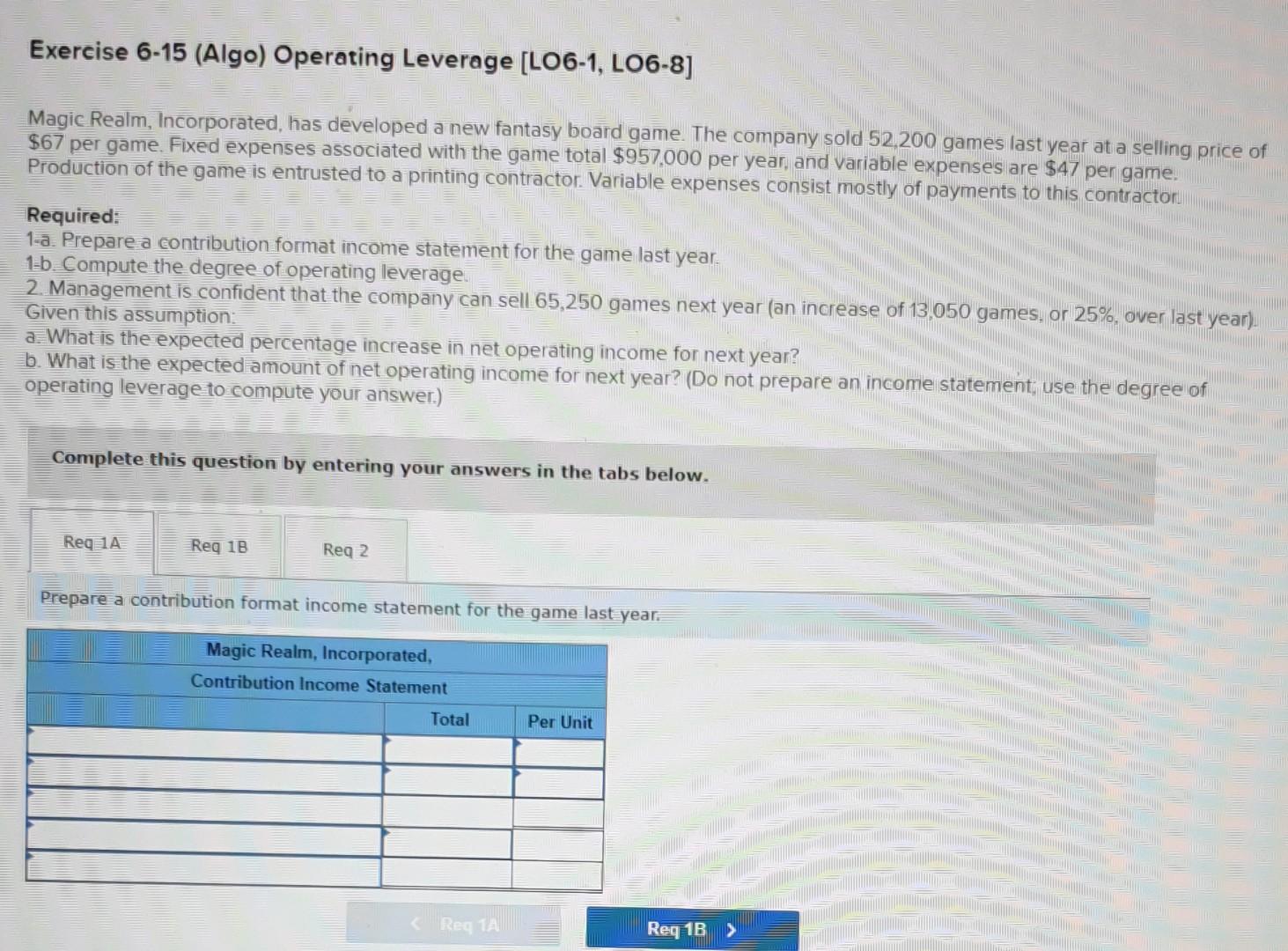  please explain the answers Exercise 6-15 (Algo) Operating Leverage (LO6-1, LO6-8]