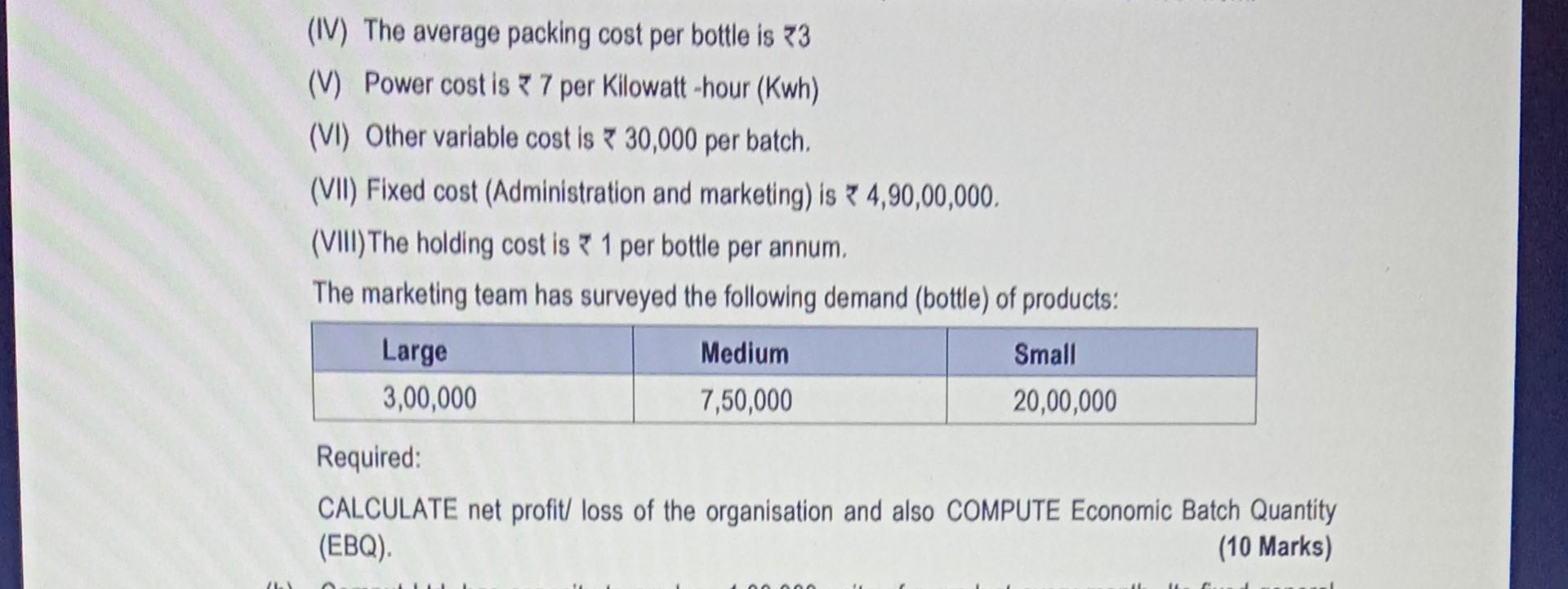 it manufactures soft-drink in three sizes of Largo (3 litres), Medium (1.5