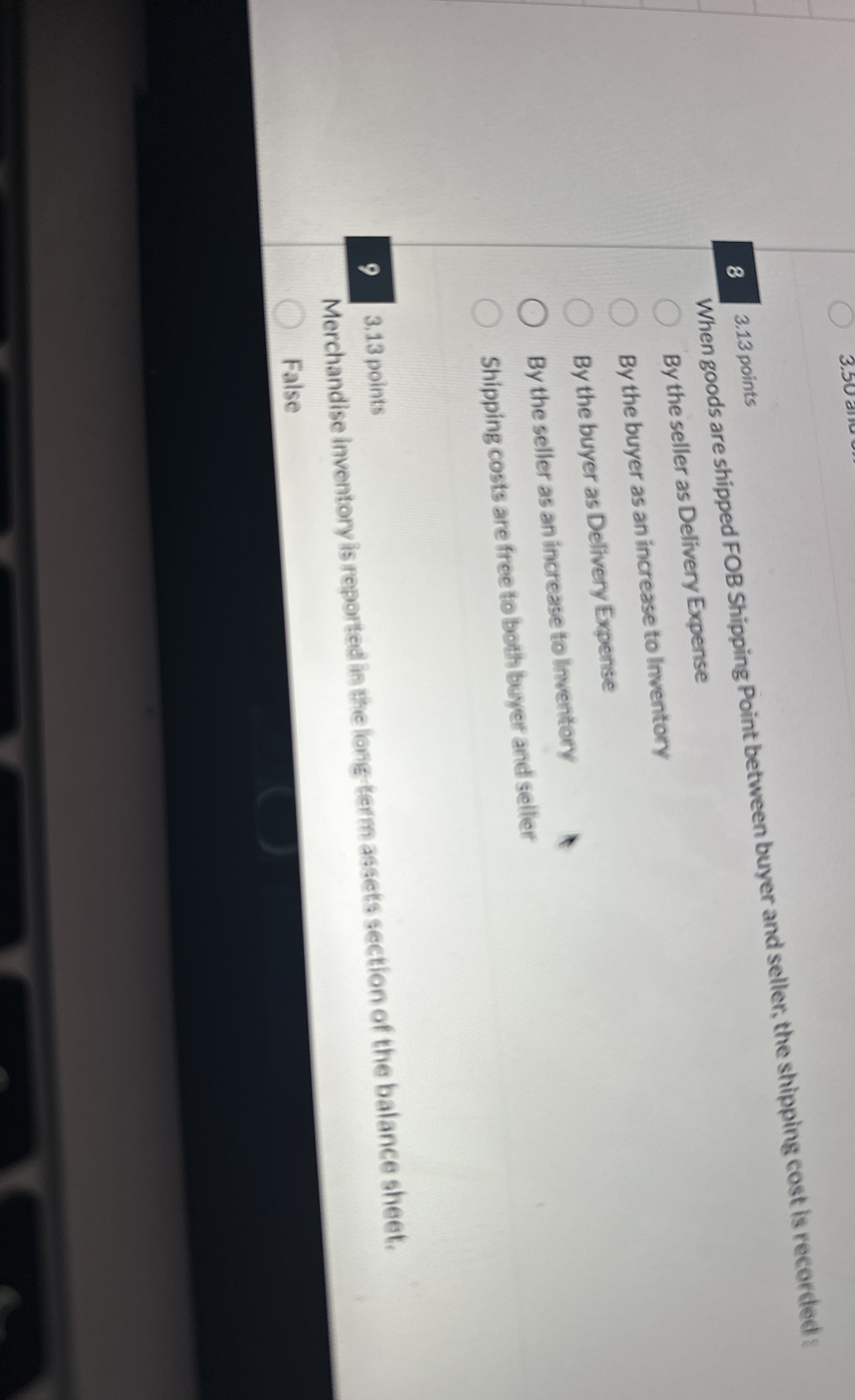  8 3.13 points When goods are shipped FOB Shipping Point between