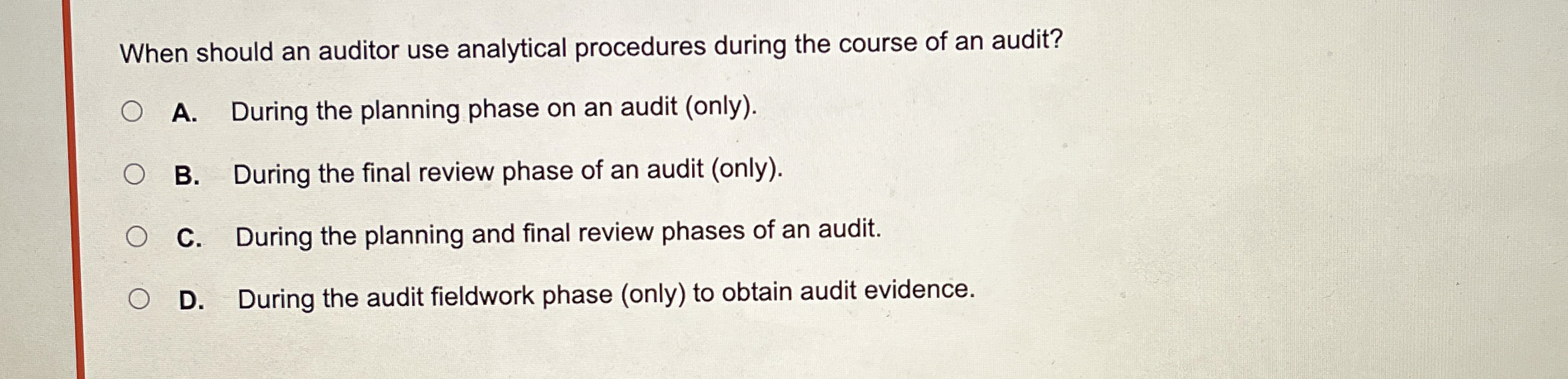  When should an auditor use analytical procedures during the course of