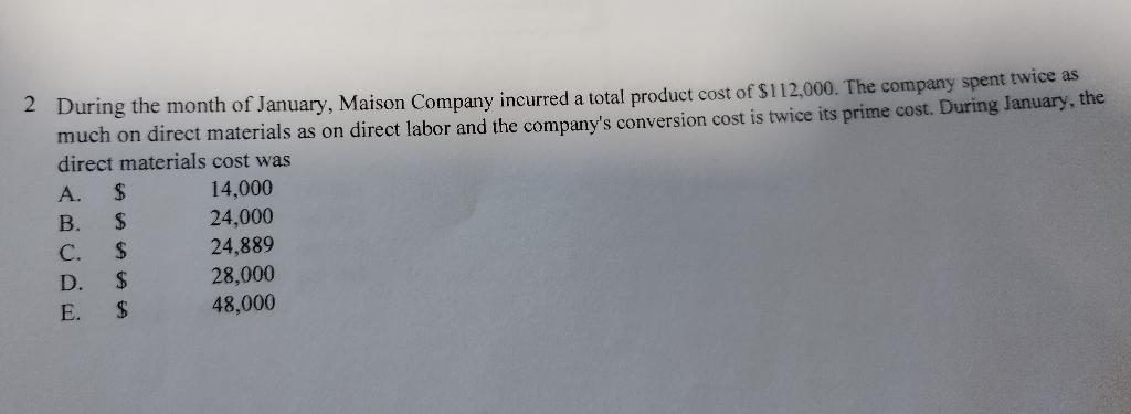 THE CORRECT ANSWER IS OPTION D WHICH IS 28,000. I NEED A