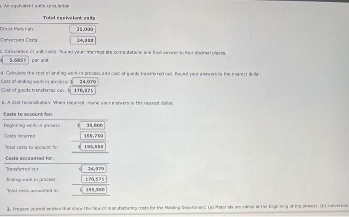 Assembly. In the Molding Department, direct materials are added at the beginning
