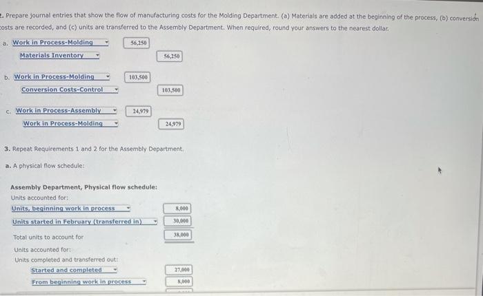 of the process; In the Assembly Department, additional direct materials are added