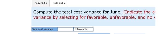 each variance by selecting for favorable, unfavorable, and no variance.) es Use