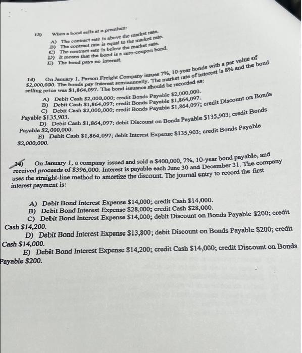 need help will rate 13) When a bond seie at a premium