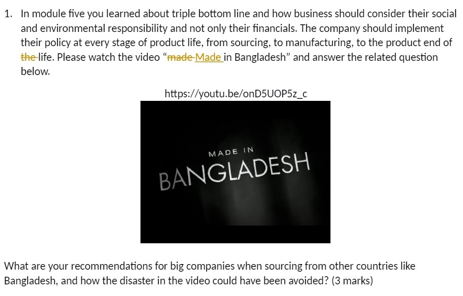 1. In module ve you learned about triple bottom line and