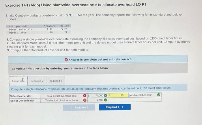 need help with this question please Exercise 17-1 (Algo) Using plantwide overhead