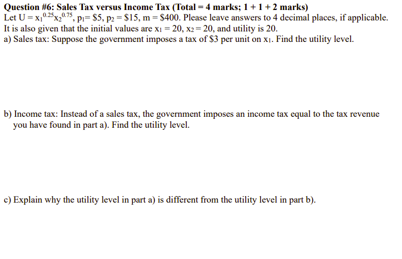 U=x10.25x20.75,p1=$5,p2=$15,m=$400. Please leave answers to4 decimal places, if applicable. Itis also