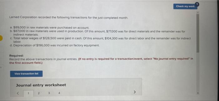 please clear, complete and organized answer Check my work Larned Corporation recorded