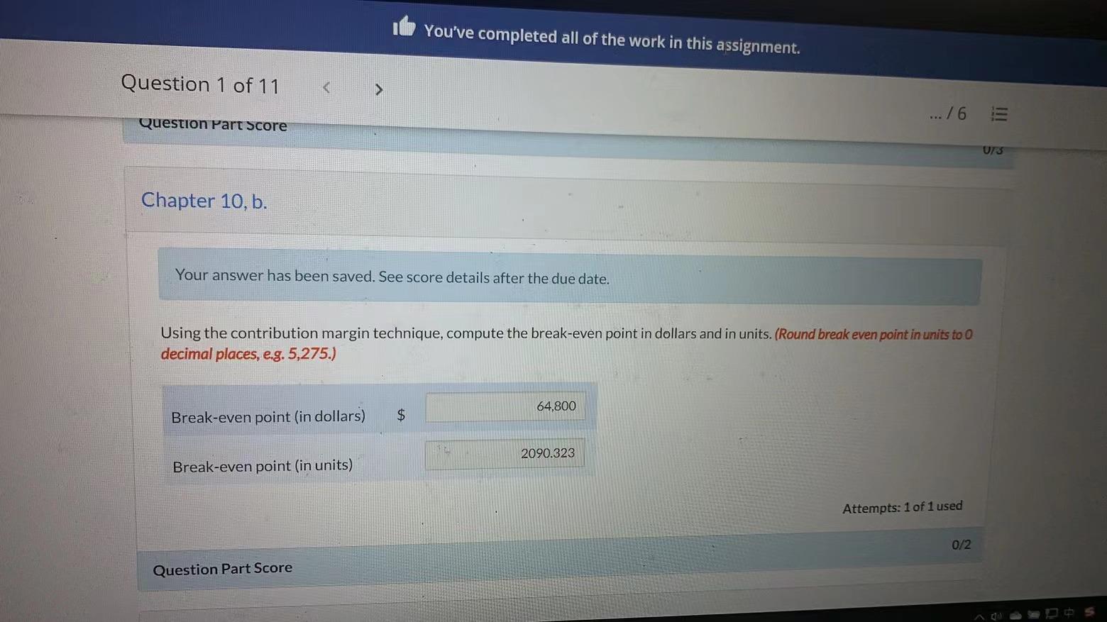 ompleted all of the work in this assignment. Question 1 of 11