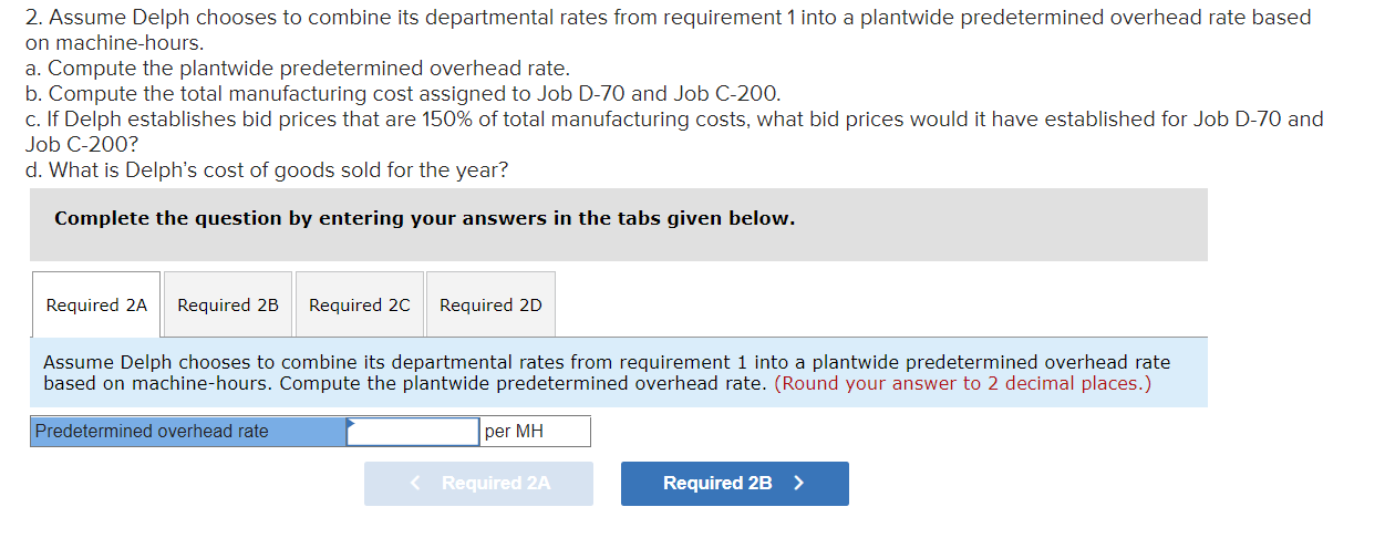 applies to the questions displayed below.] Delph Company uses a job-order costing