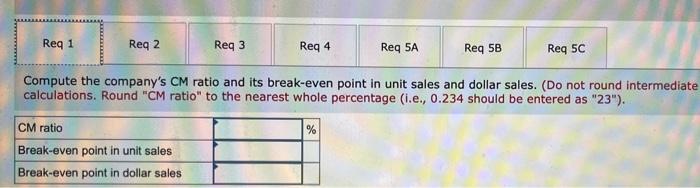 Break-Even Analysis; Cost Structure [LO6-1, LO6-3, LO6-4, LO6-5, LO6-6] Due to erratic