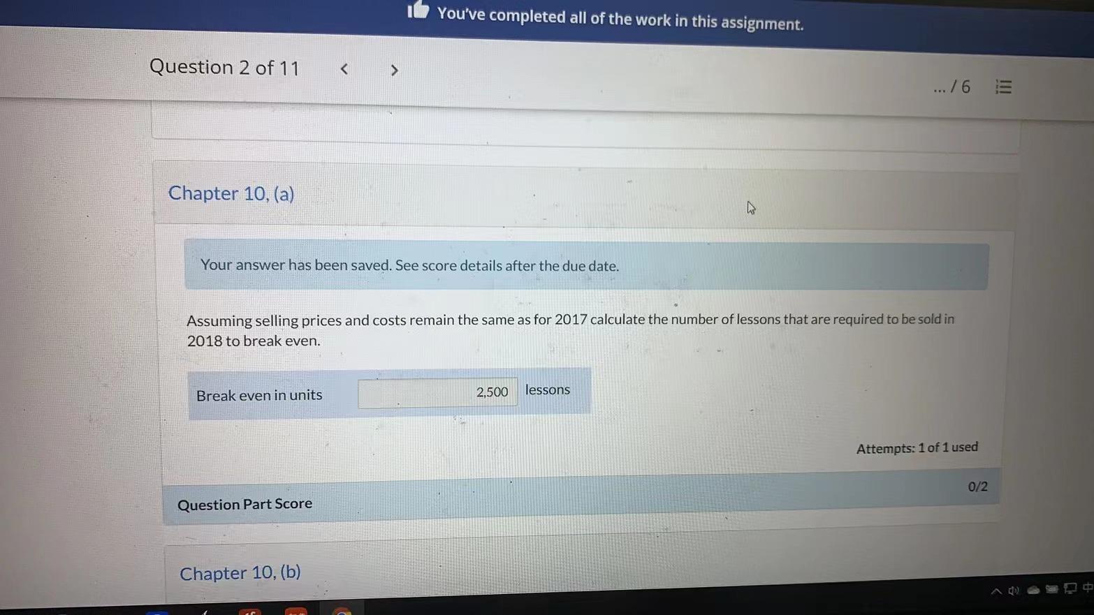 You've completed all of the work in this assignment. Question 2 of