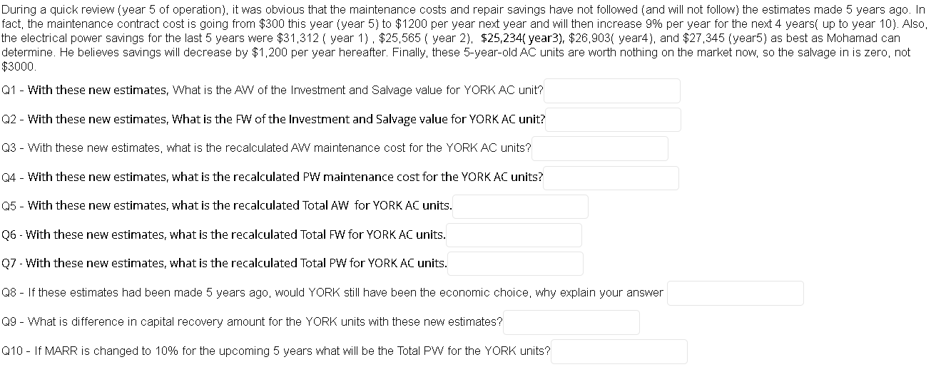 performed an economic analysis 5 years ago when he decided to place