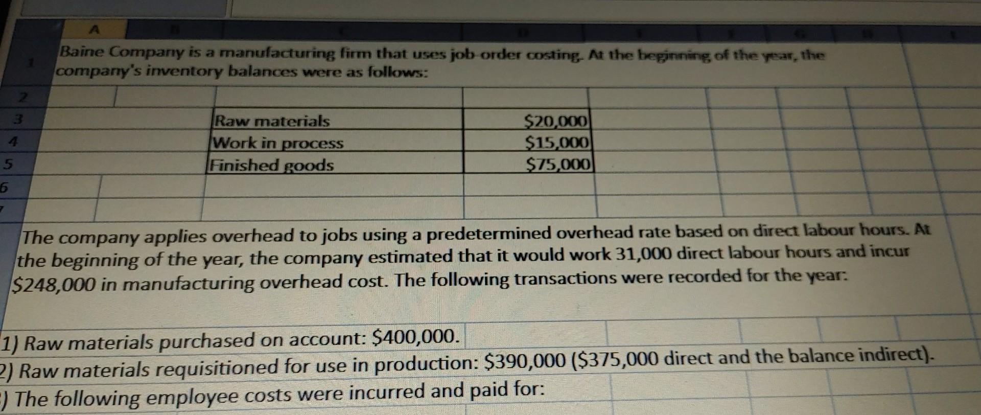 please also help with supporting calculations Baine Comparry is a manufacturing