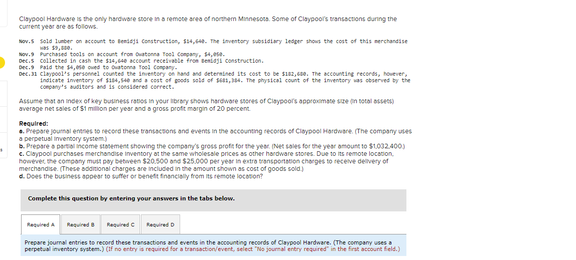  Claypool Hardware is the only hardware store in a remote area