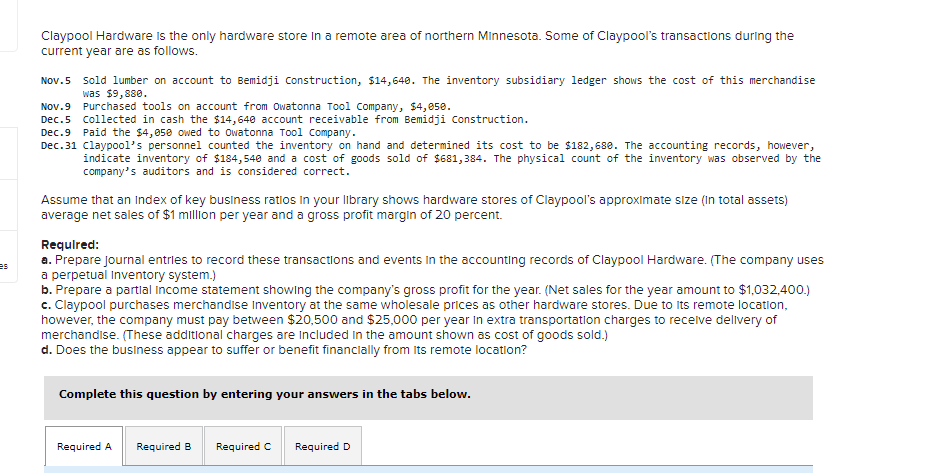  Claypool Hardware is the only hardware store In a remote area