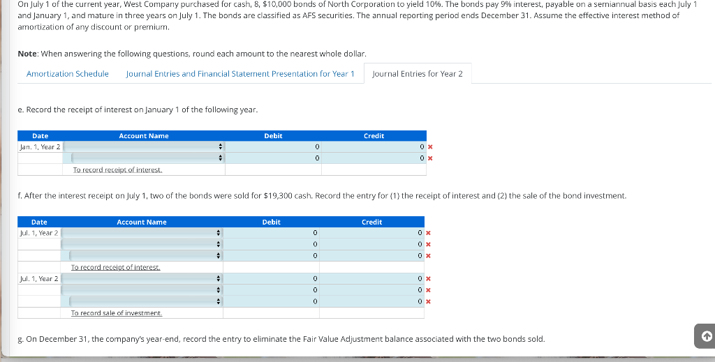 year, West Company purchased for cash, 8, $10,000 bonds of North Corporation