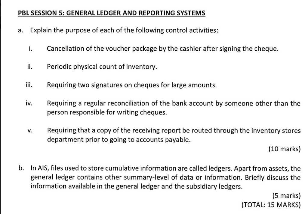 PBL SESSION 5: GENERAL LEDGER AND REPORTING SYSTEMS a. Explain the