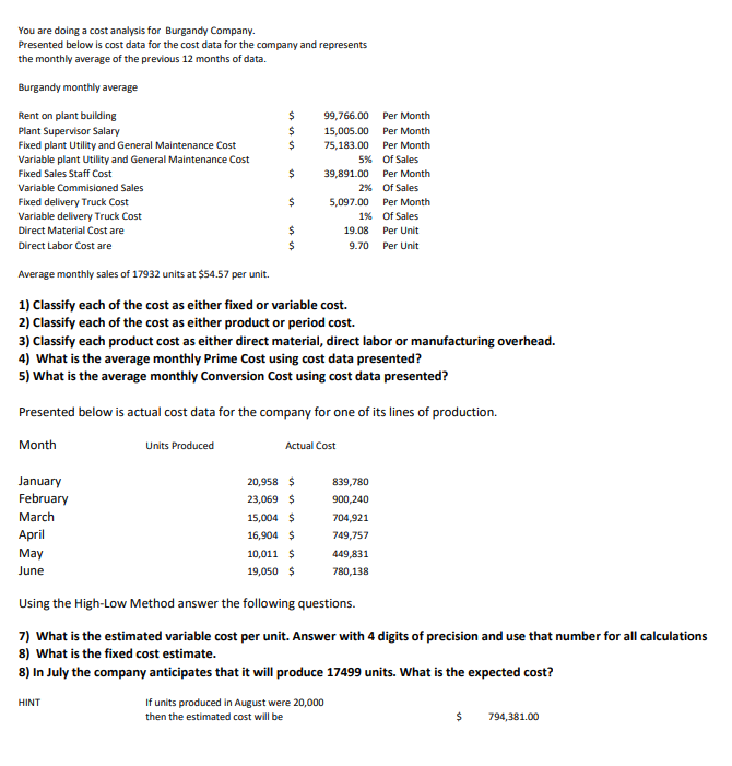 I need HELP PLEASE You are doing a cost analysis for Burgandy