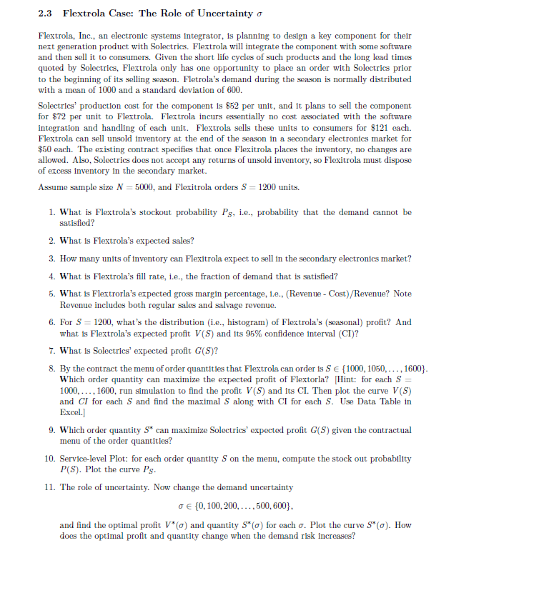 please use excel to answer all question 2.3 Flextrola Case: The Role