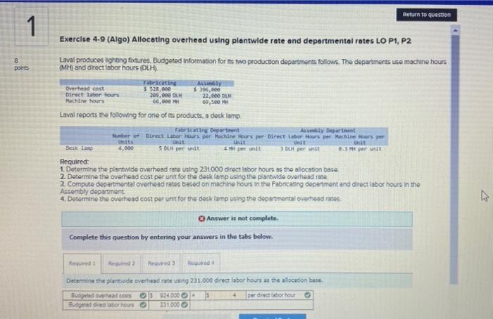 Asap!!! please Return to question 1 B points Exercise 4-9 (Algo) Allocating