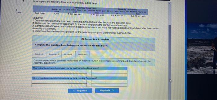 overhead using plantwide rate and departmental rates LO P1, P2 Laval produces