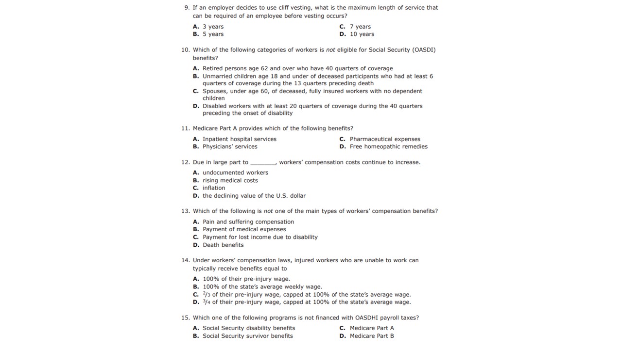 of the following, except A. medical insurance. B. life insurance. C. disability