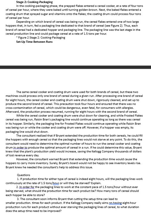 Stage 2: Cooking-Packaging In the cooking-packaging phase, the prepped flakes entered