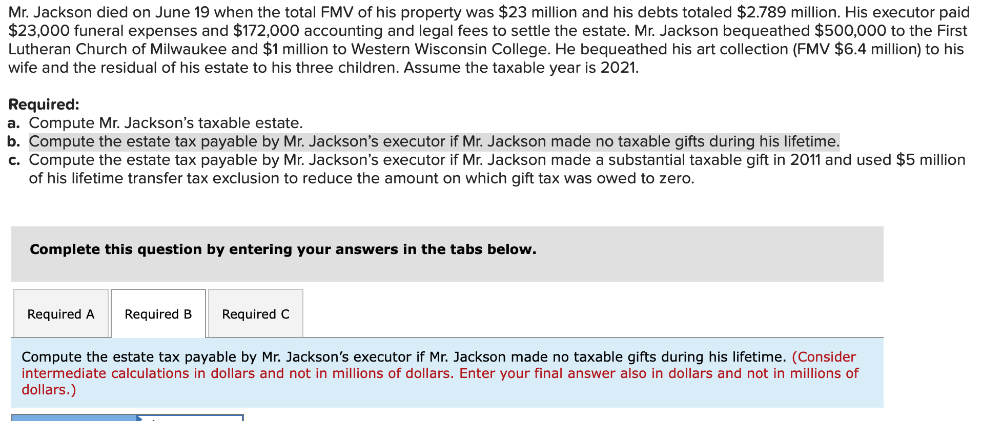 Please explain B + C Mr. Jackson died on June 19 when