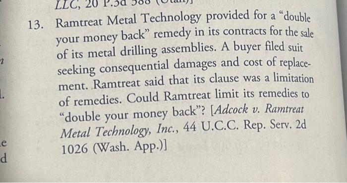 Please chegg using IRAC method. 3. Ramtreat Metal Technology provided for a