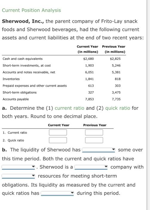 help please due tonight (q5) Current Position Analysis Sherwood, Inc., the parent