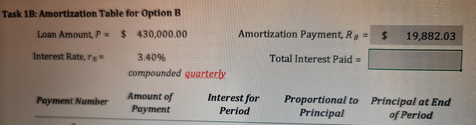  Fill in the gray space Task 1B: Amortization Table for Option