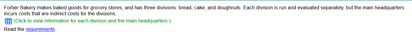 Please help with requirement 2 and 3 Forber Bakery makes baked goods