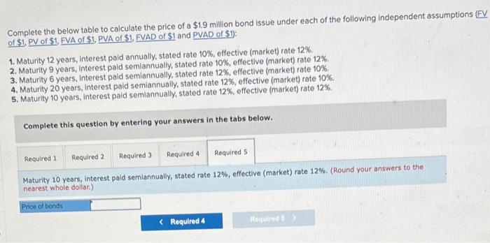 interest paid annually, stated rate 10%, effective (market) rate 12%, 2. Maturity