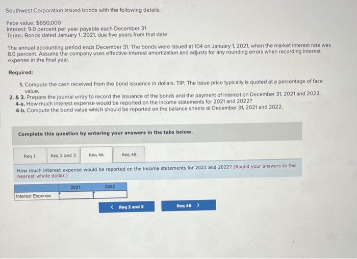 accounting period ends December 31 . The bonds were issued at 104